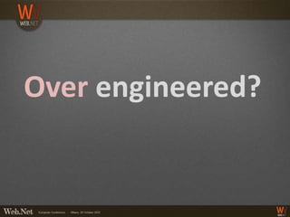 Over engineered?
 