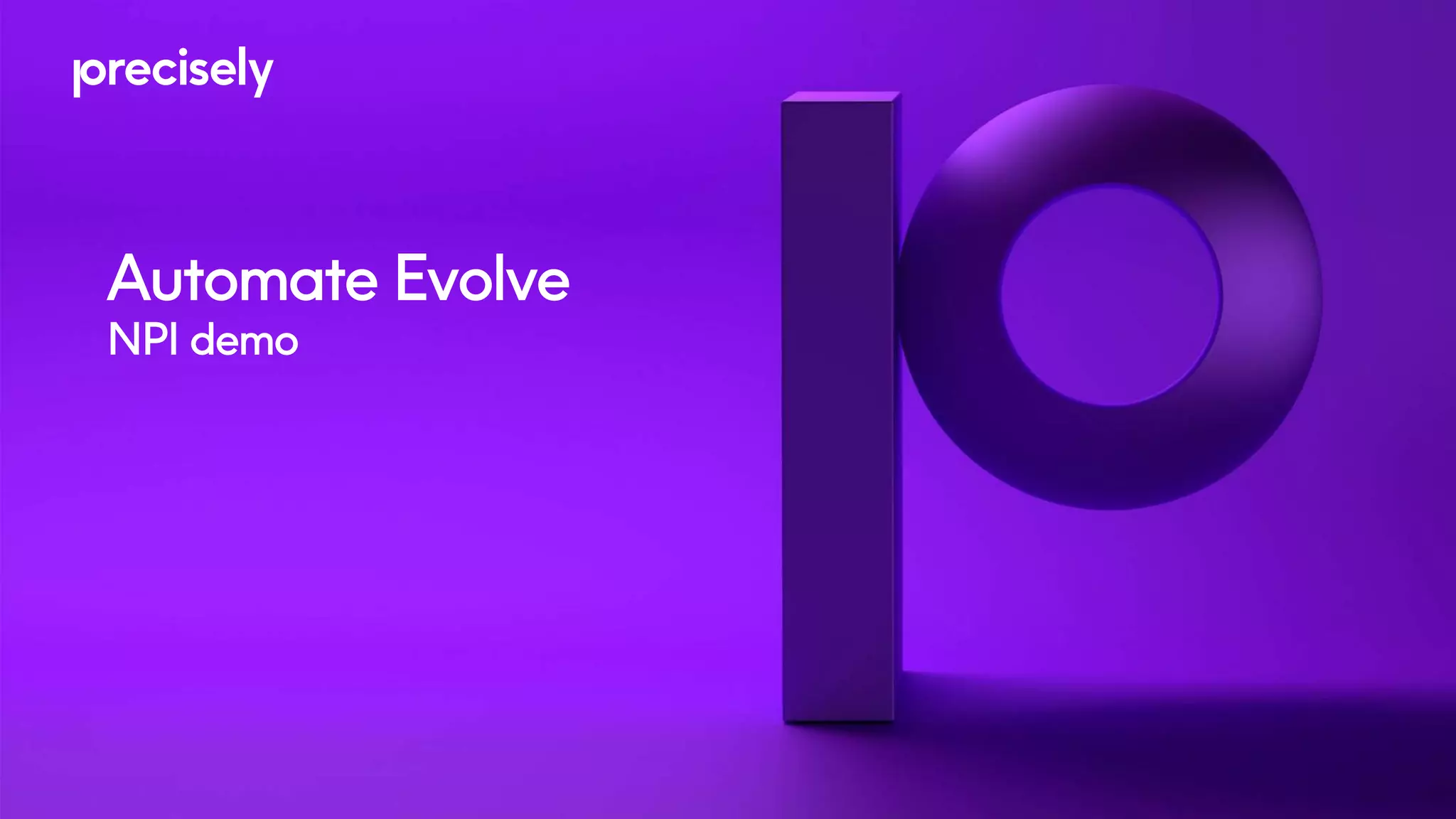 NPI demo
Automate Evolve
 