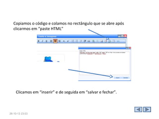 Na parte dos conteúdos, estão as opções para texto e imagem, enquetes,
fóruns, galeria de imagens, artigos, listas e widgets.
A barra de ferramentas está bem desenhada e é fácil de utilizar.
Os módulos podem ser arrastados e editados no local.
A adição de páginas e definição das configurações de cada uma é bem
simples e intuitivo.

28-10-13 15:07

 