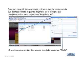 7. Como excluir uma página, um artigo ou um bloco de texto
Ao trabalharmos com o webnode, por vezes necessitamos de apagar
elementos que adicionamos no site.
7.1. Excluir páginas
Para excluir uma página, clicamos no “editar menu” que aparece perto
do menu de navegação.

28-10-13 15:07

 