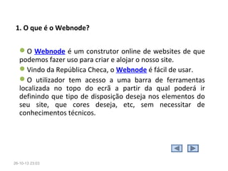 2.  Breve Reflexão Sobre a Construção de um Site
•
•
•
•
•

- Qual a importância da criação de um site dentro de um contexto
educacional?
- É possível a integração das Propostas Curriculares dentro dessa
concepção?
- De que maneira isso pode acontecer?
- Através da troca de arquivos entre os professores ou alunos?
- Como os professores de cada área podem contribuir para essa
integração?

28-10-13 15:07

Escola Básica Integrada Elias GarciaSobreda

 