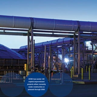 OCSD has nearly 120
 capital improvement
projects either currently
 under construction or
planned through 2020.
 