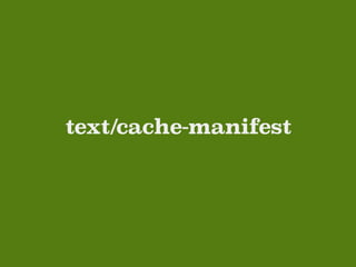 text/cache-manifest
 
