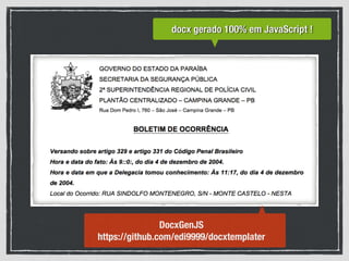 docx gerado 100% em JavaScript !
DocxGenJS
https://github.com/edi9999/docxtemplater
 