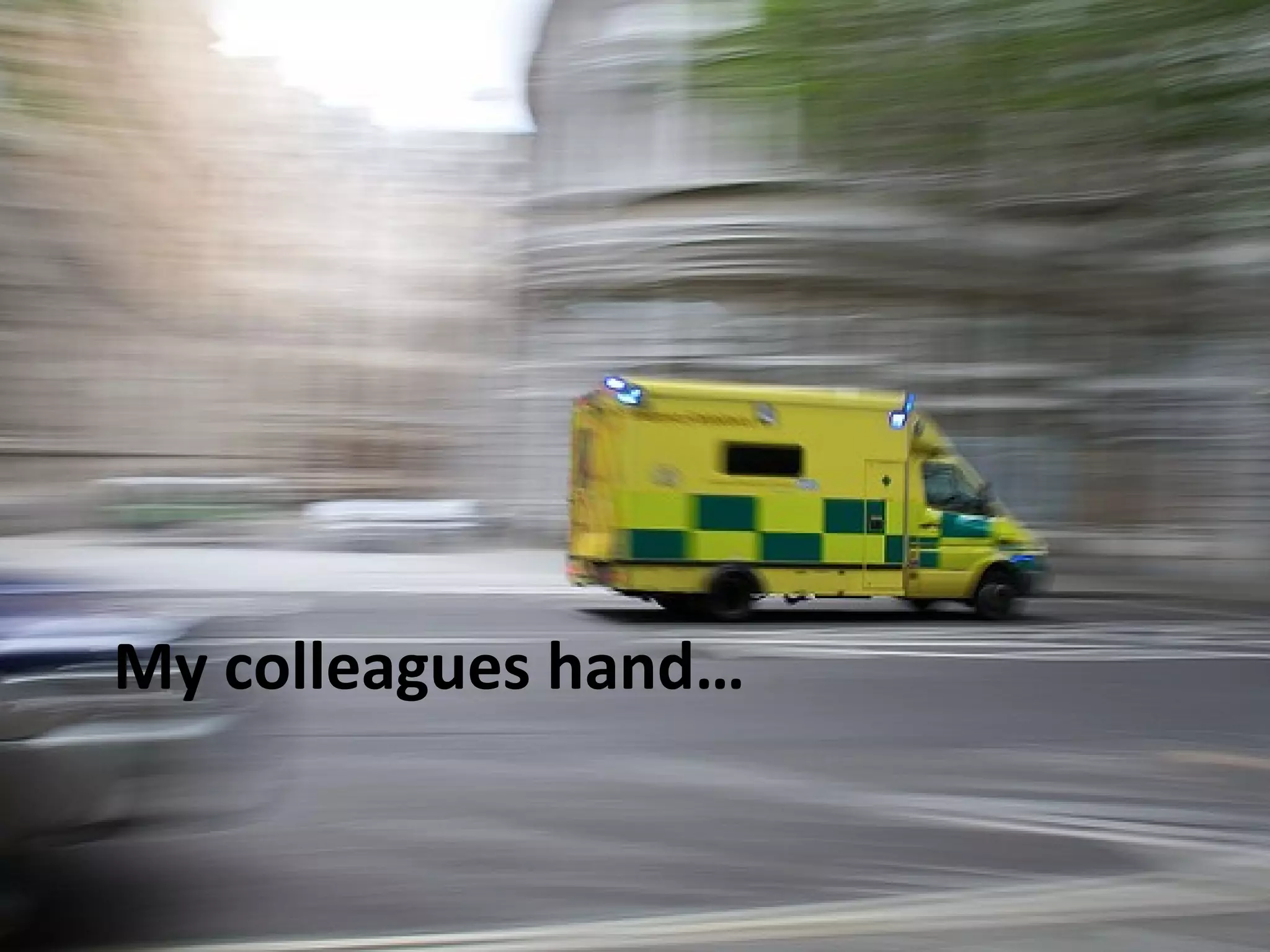 My colleagues hand…
 