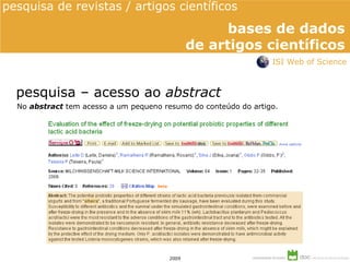 pesquisa – acesso ao  abstract No  abstract   tem acesso a um pequeno resumo do conteúdo do artigo. ISI Web of Science 