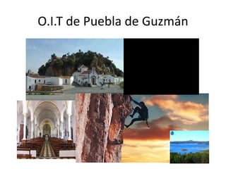 O.I.T de Puebla de Guzmán
 