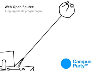 Web Open Source
Linguagens de programação
 