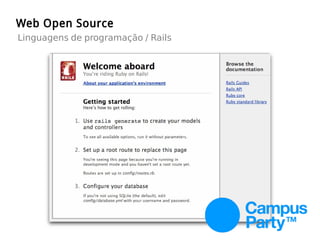 Web Open Source
Linguagens de programação / Rails
 