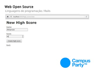 Web Open Source
Linguagens de programação / Rails
 