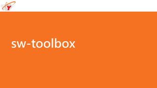 sw-toolbox
 