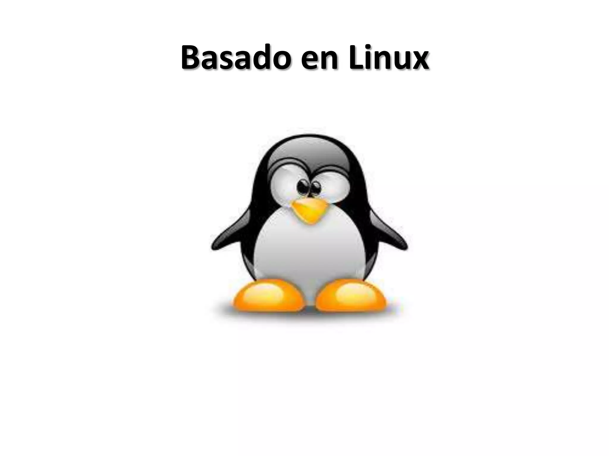 Basado en Linux