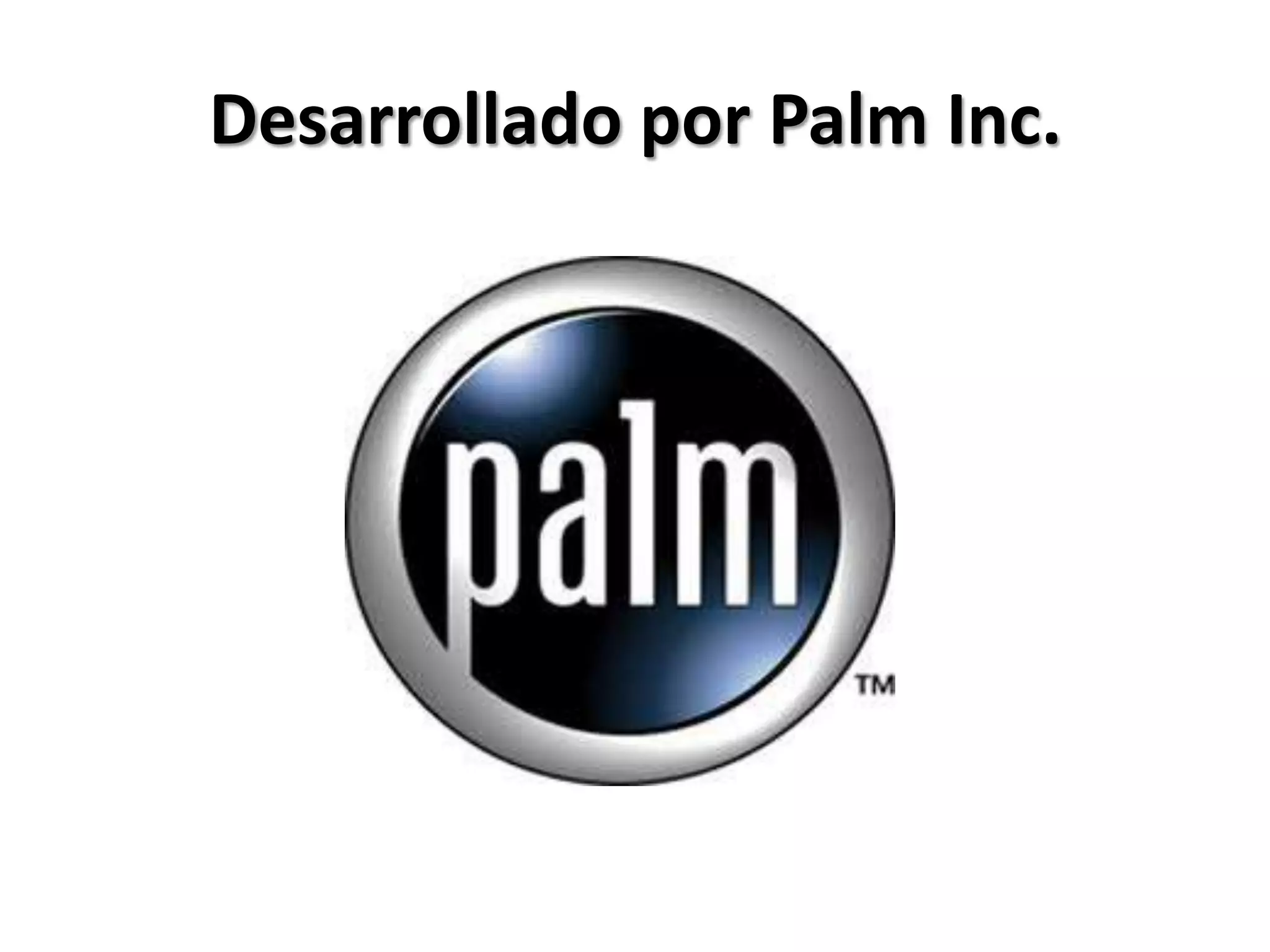 Desarrollado por Palm Inc.