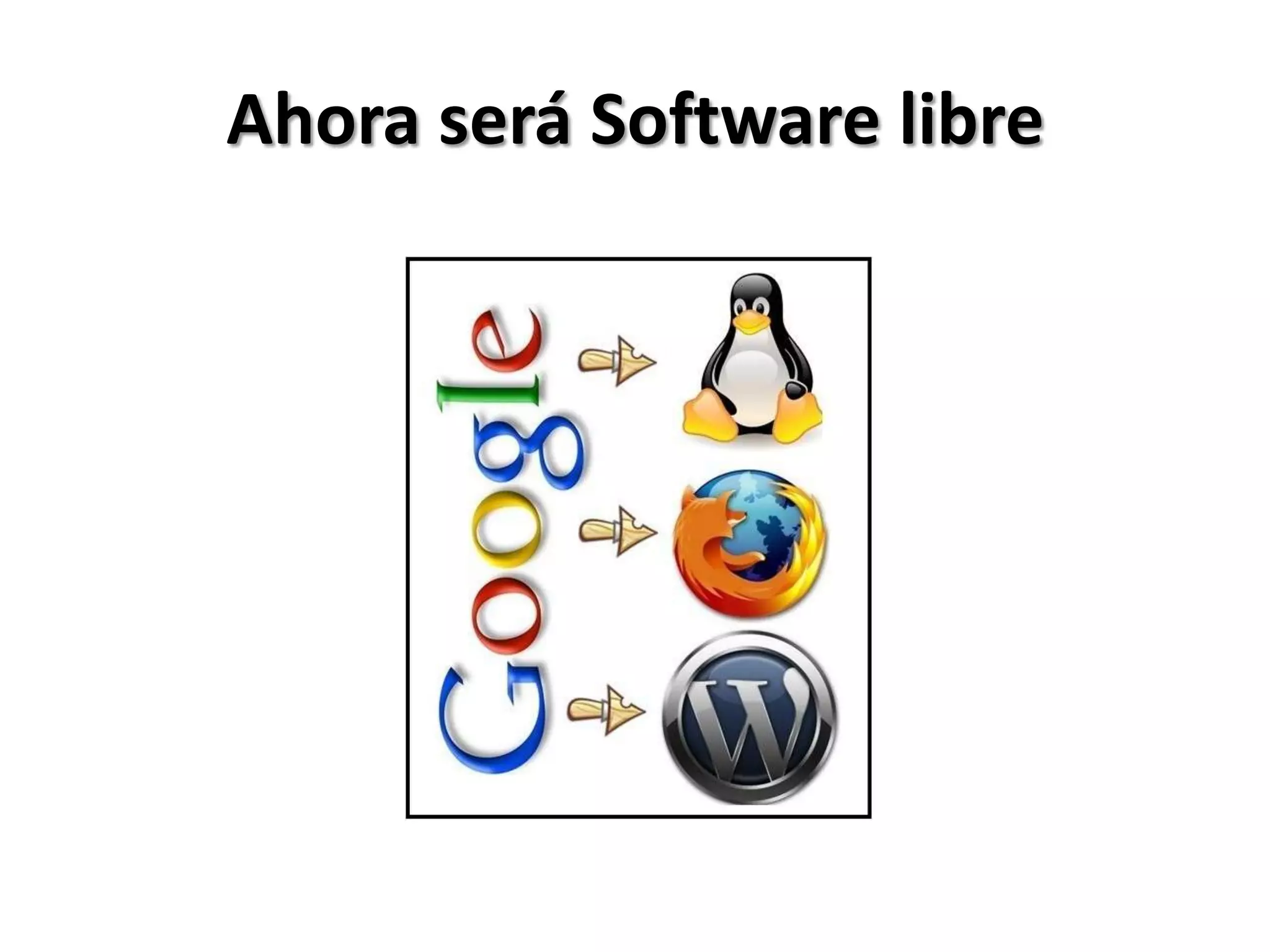 Ahora será Software libre