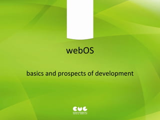 Web os. basics and prospects of development
