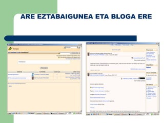 ARE EZTABAIGUNEA ETA BLOGA ERE 