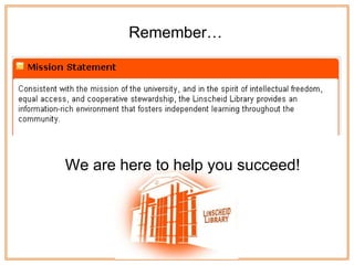 Remember…




We are here to help you succeed!
 