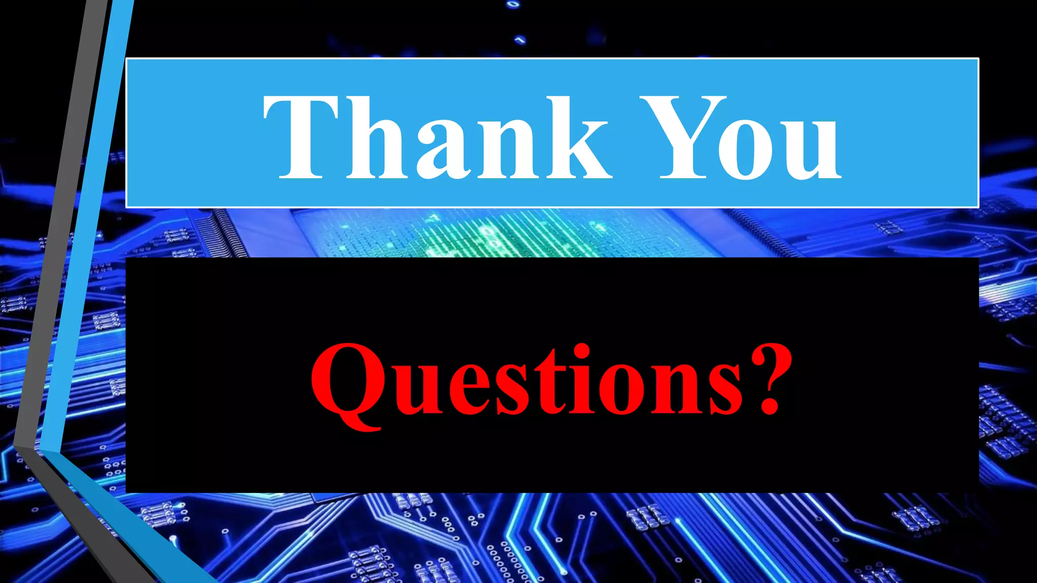 Thank You
Questions?
 