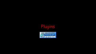 Plugins
 
