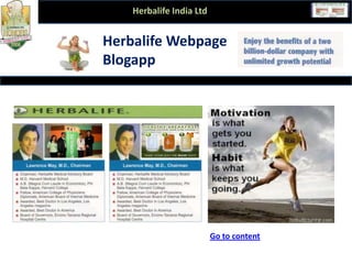 Page-4Page-3Page-2Page-1Able of ContentDownload-AppHerbalife Webpage
Blogapp
Herbalife India Ltd
Go to content
 