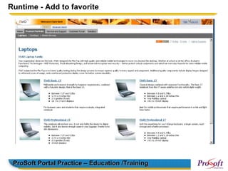 Runtime - Add to favorite




 ProSoft Portal Practice – Education /Training
 