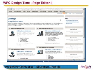 WPC Design Time - Page Editor II




 ProSoft Portal Practice – Education /Training
 