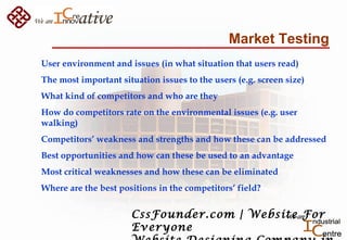 Market Testing
User environment and issues (in what situation that users read)
The most important situation issues to the ...