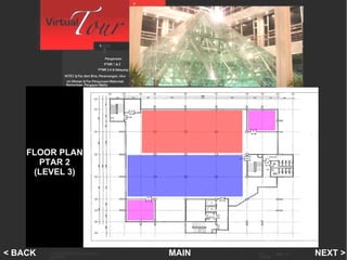 Floor 3 on PTAR 2 FLOOR PLAN PTAR 2 (LEVEL 3) MAIN NEXT > < BACK 