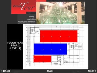 Floor 4 on PTAR 2 FLOOR PLAN PTAR 2 (LEVEL 4) MAIN NEXT > < BACK 