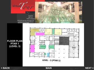 Floor 3 on PTAR 1 FLOOR PLAN PTAR 1 (LEVEL 3) MAIN NEXT > < BACK 