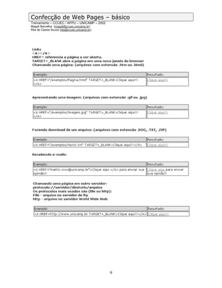 Confecção de Web Pages – básico
Treinamento – CCUEC / AFPU – UNICAMP – 2002
Magali Barcellos (magali@ccuec.unicamp.br)
Rita de Cássia Souza (rita@ccuec.unicamp.br)




                                               9
 