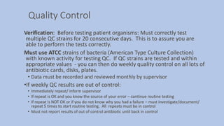 Quality Control
Verification: Before testing patient organisms: Must correctly test
multiple QC strains for 20 consecutive...