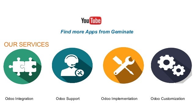 Find more Apps from Geminate
OUR SERVICES
Odoo Integration Odoo Support Odoo Implementation Odoo Customization
 