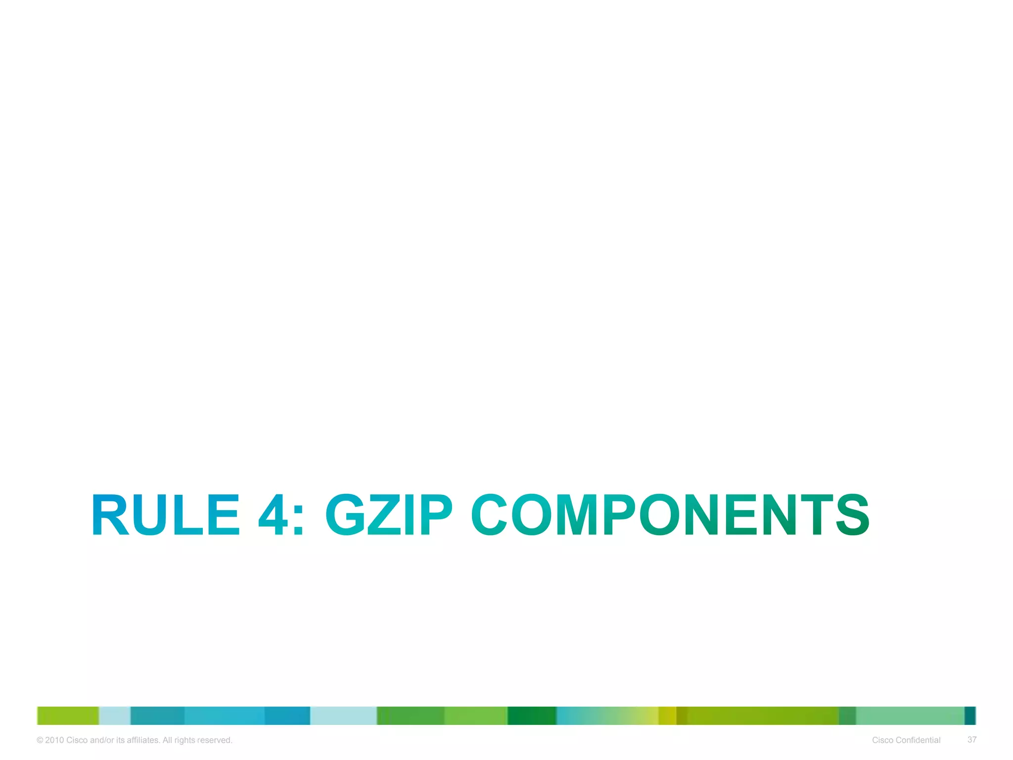 RULE 4: GZIP COMPONENTS

 