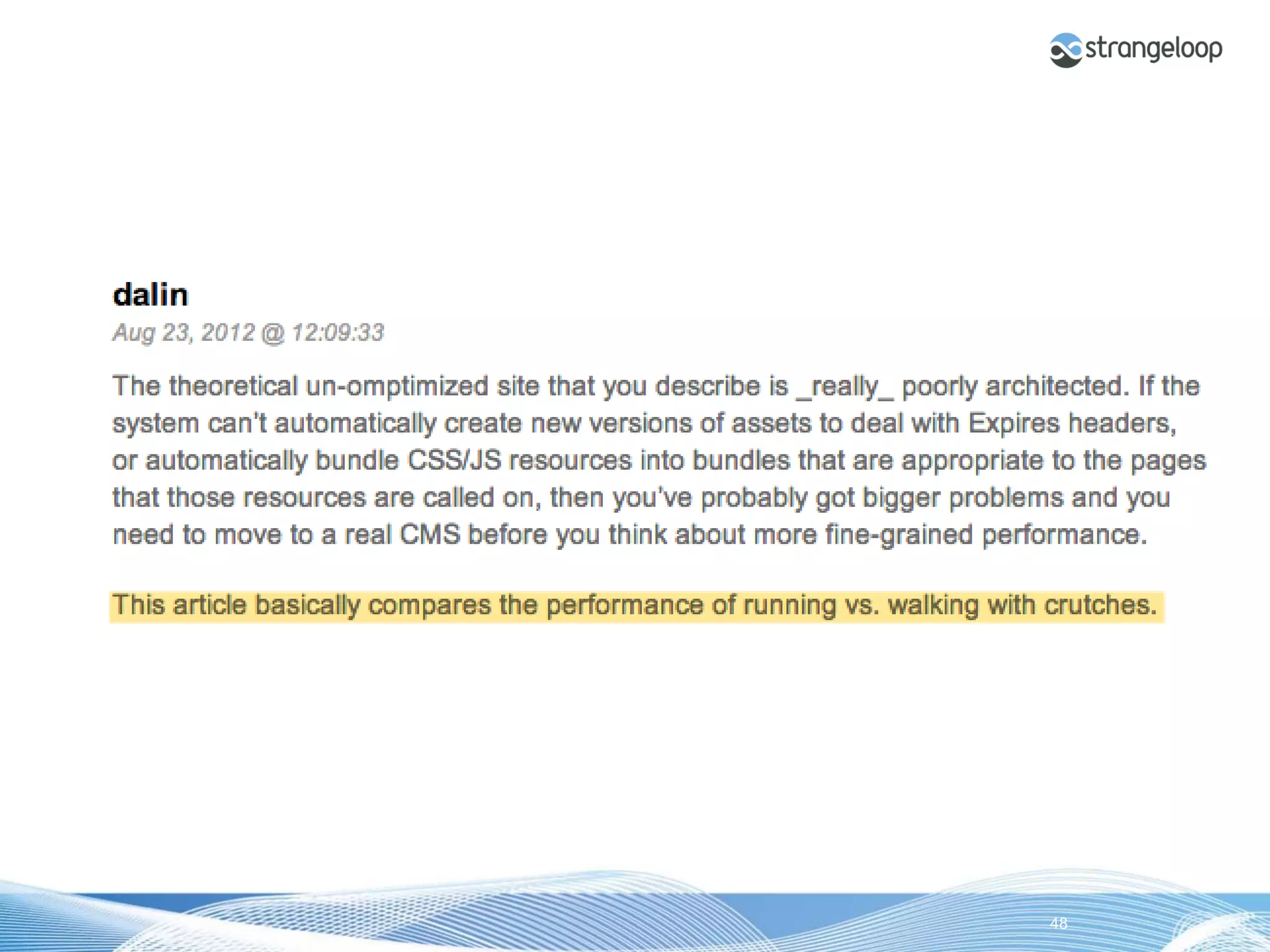 © 2012 Strangeloop Networks   Strangeloop. Faster Websites. Automatically.   48
 