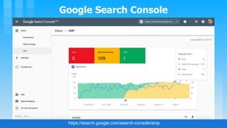 Google Search Console
https://search.google.com/search-console/amp
 