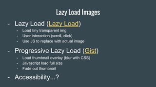 Scripts & Styles
Item 2 Designers
- Minify & concatenate
- Conditional load
- Plugins (Autoptimize)
- Taks runners (Gulp, ...