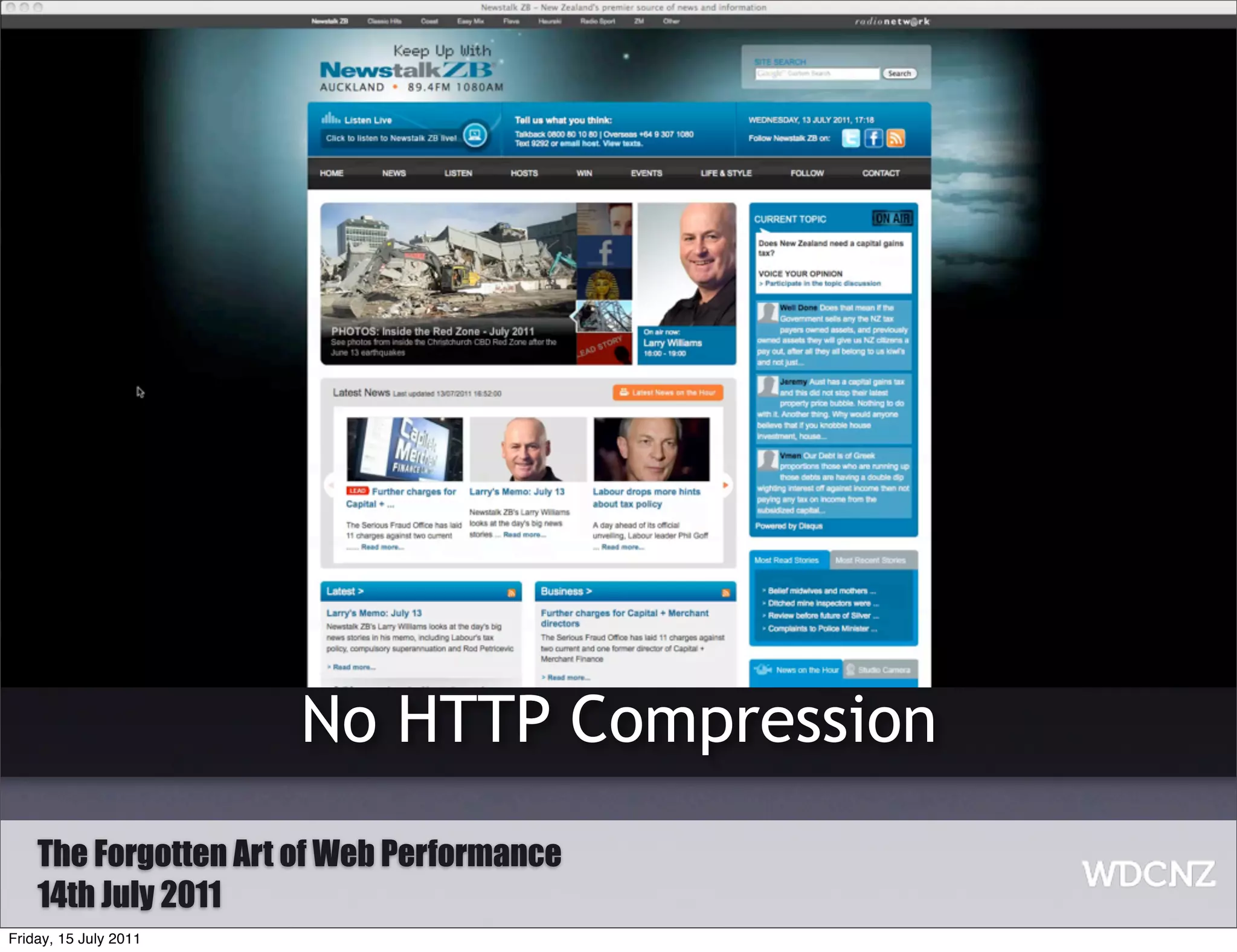 No HTTP Compression
    The Forgotten Art of Web Performance
    14th July 2011
Friday, 15 July 2011
 