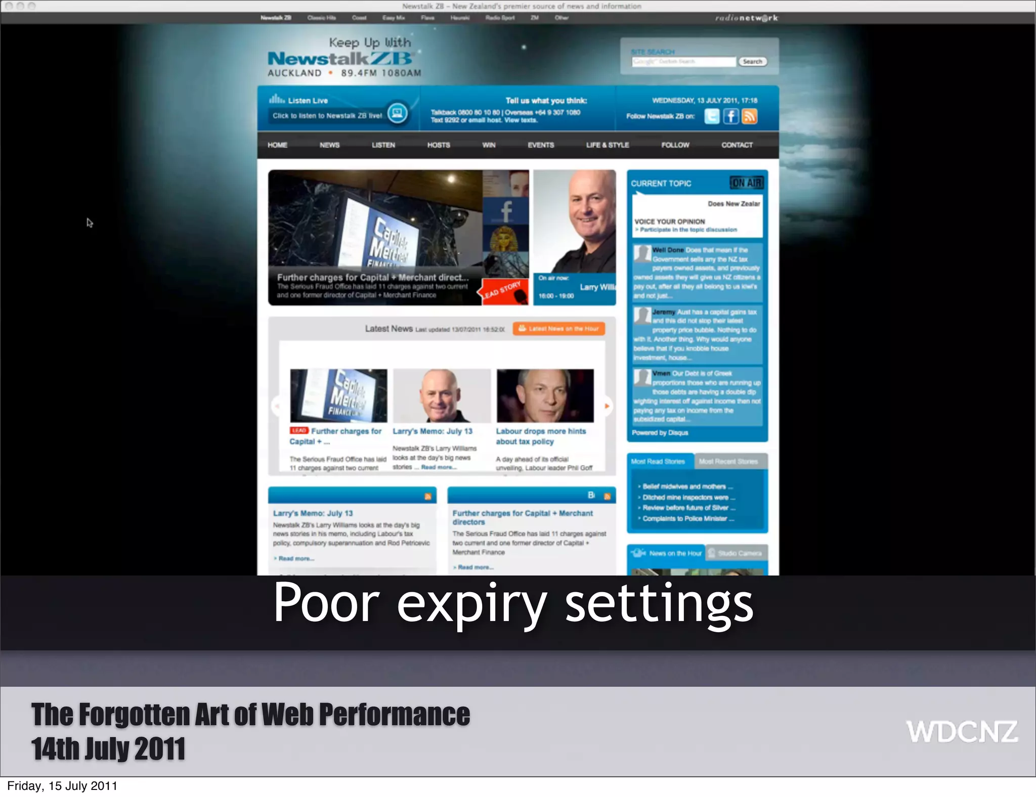 Poor expiry settings
    The Forgotten Art of Web Performance
    14th July 2011
Friday, 15 July 2011
 