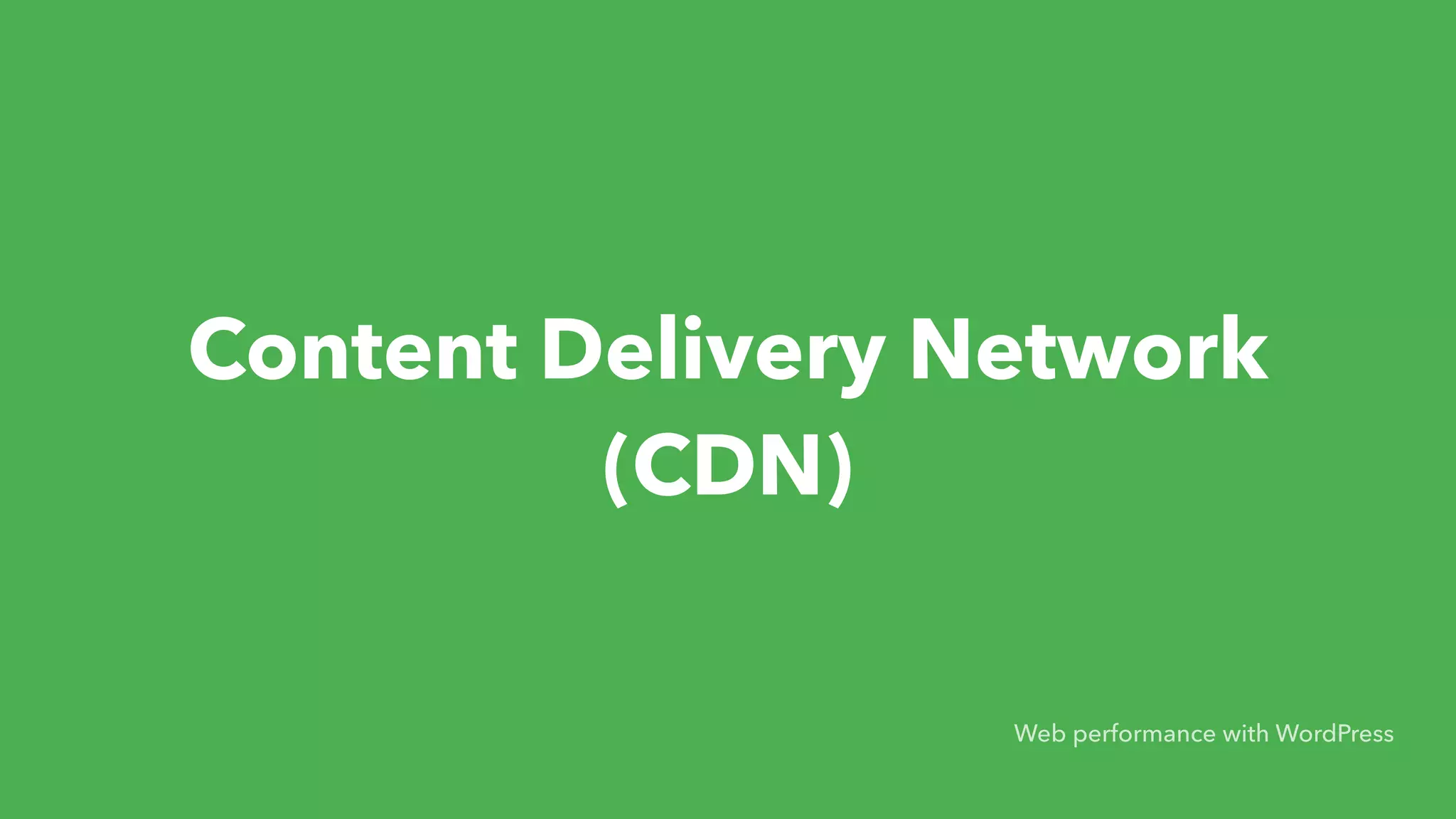 Content Delivery Network (CDN) Web performance with WordPress 