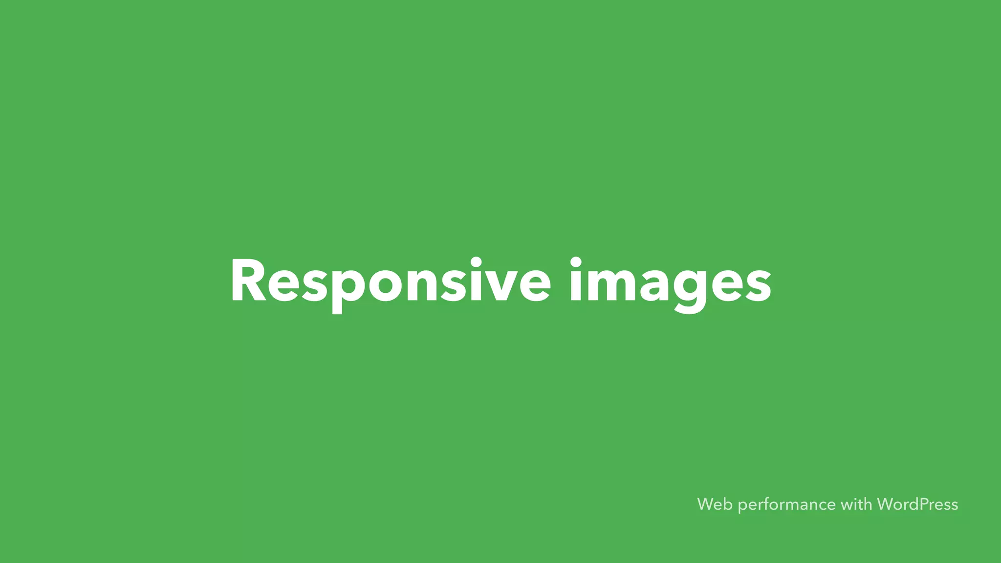 Responsive images Web performance with WordPress 
