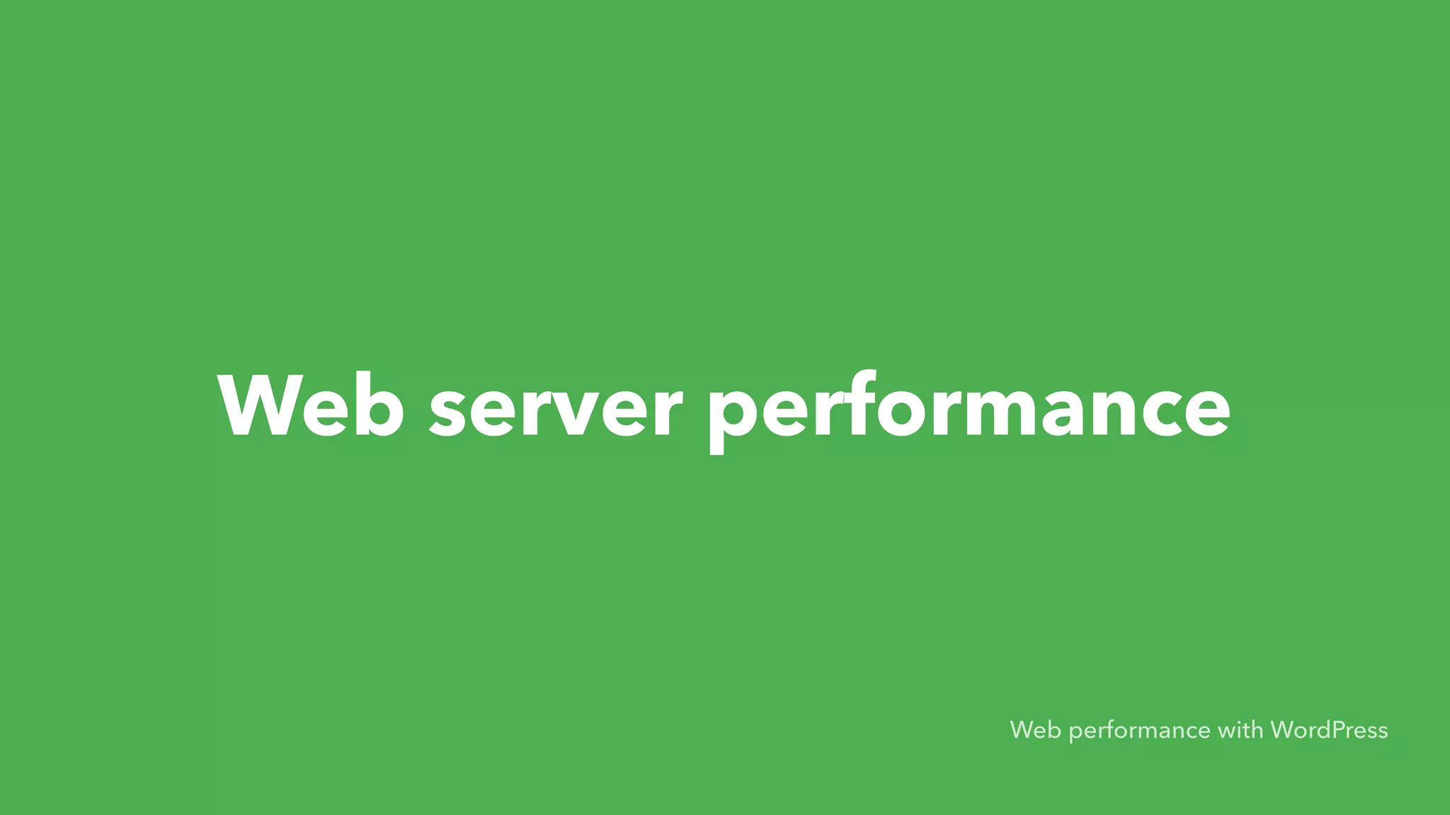 Web server performance Web performance with WordPress 