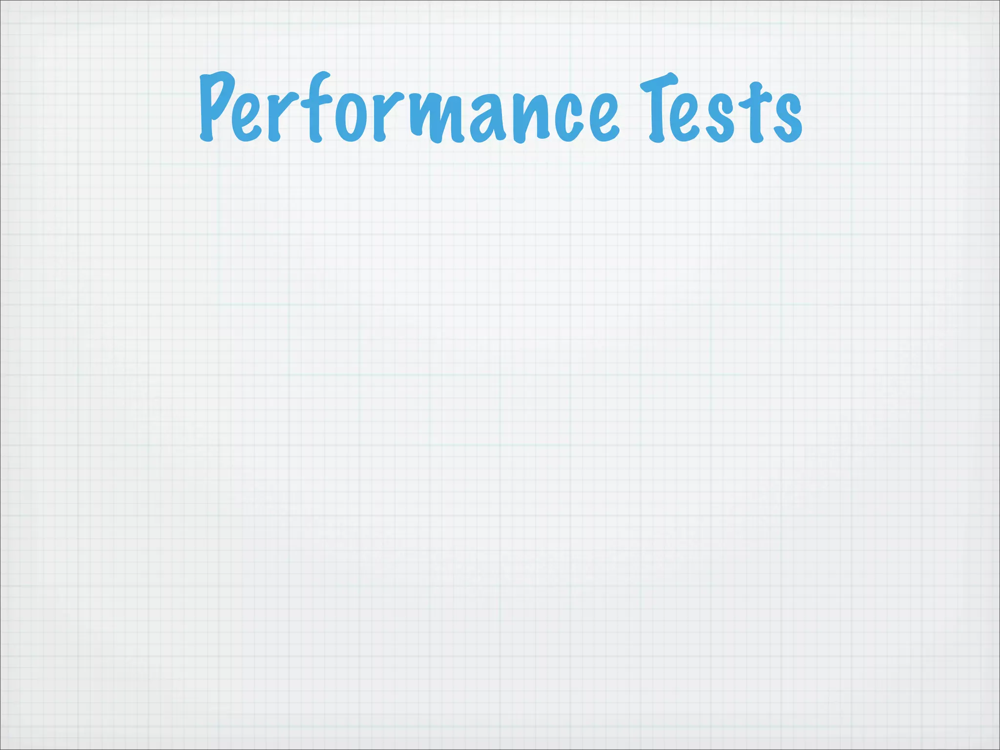 Performance Tests
 