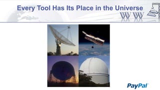 Every Tool Has Its Place in the Universe

 