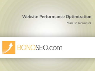 Website Performance Optimization Mariusz Kaczmarek 