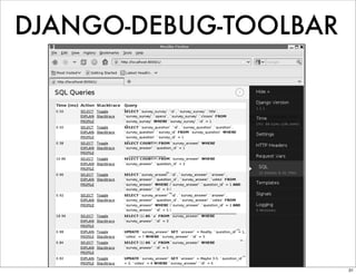 DJANGO-DEBUG-TOOLBAR




                       31
 