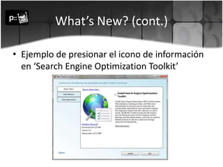 What’s New? (cont.)Ejemplo de presionar el icono de información en ‘SearchEngineOptimizationToolkit’