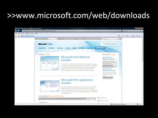 >>www.microsoft.com/web/downloads 