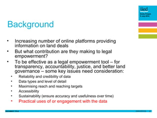 DOCUMENT TITLE 2
Emily Polack
6 July 2016
Background
• Increasing number of online platforms providing
information on land...