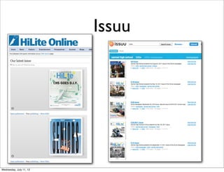 Issuu




Wednesday, July 11, 12
 